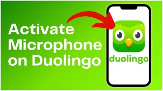 How to Activate Microphone on Duolingo 2024 [upl. by Cammie]