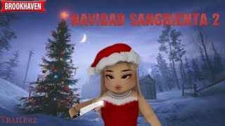 Trailer 2 navidad sangrienta 2  Roblox  brookhaven 🏠 [upl. by Saied896]