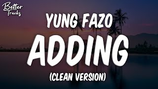 Yung Fazo  Adding feat SoFaygo Clean 🔥 Adding Clean [upl. by Arraek706]