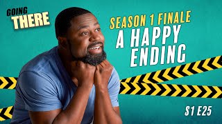 The Going There Podcast S1E25  Season 1 Finale A Happy Ending [upl. by Arihsa650]