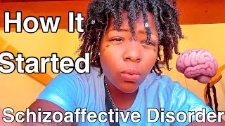 Living With Schizoaffective Disorder How It All Started [upl. by Nalyad930]