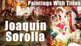 Joaquin Sorolla  100 Famous Paintings With Titles [upl. by Allveta]