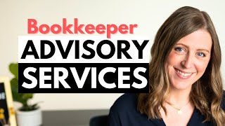 Advisory services as a bookkeeper how to do it [upl. by Hapte445]