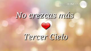 No crezcas más  Tercer Cielo  Lyrics [upl. by Pliner]