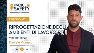 EP 12  RIPROGETTAZIONE DEGLI AMBIENTI DI LAVORO PT1  Videoterminali [upl. by Dawson307]