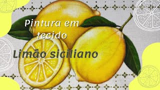 PINTURA EM TECIDO LIMÃO SICILIANO [upl. by Lellih]