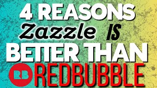 4 Reasons Zazzle is Better Than Redbubble [upl. by Leisam]