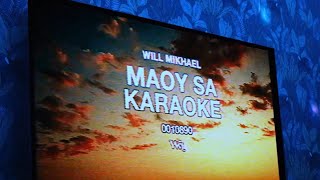 Will Mikhael  Maoy sa Karaoke Official Video [upl. by Aicala]