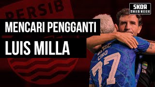 Persib Mencari Pengganti Luis Milla hingga Erick Thohir Bagibagi Tiket Piala Dunia  SKORTHISWEEK [upl. by Margarida]