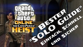 quotCayo Perico SOLO Guidequot Einfach Schnell amp Sicher  FingerabruckKlongerät Tutorial  GTA online [upl. by Adnolat]