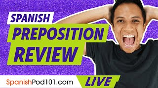 The Ultimate Spanish Preposition Review [upl. by Akinas]