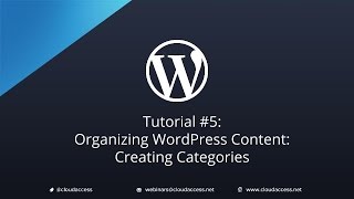 Tutorial 5 Organizing WordPress Content Creating Categories [upl. by Legra335]