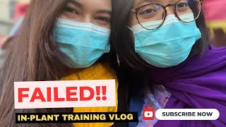 InPlant Training Internship Failed vlog [upl. by Elpmid]