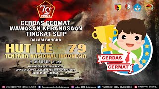 HARI PERTAMA LOMBA CERDAS CERMAT TINGKAT SMP DALAM RANGKA HUT KE79 TNI [upl. by Nwahsor]