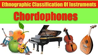 CLASSIFICATION OF MUSICAL INSTRUMENTS  CHORDOPHONES [upl. by Lindemann476]