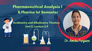 Acidimetry and Alkalimetry NonAqueousTitrationsL29Unit2Pharmaceutical AnalysisIBPharm1Sem [upl. by Lynnette]