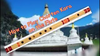 LessonHow to play Chorten Kora on flute [upl. by Nairb]