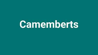 Camemberts Meaning and Pronunciation [upl. by Nodnnarb]