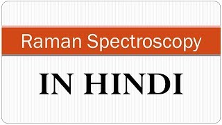 Raman Spectroscopy  An Introduction  Hindi [upl. by Johppa201]