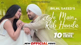 Je Main Rab Hunda  Diljit Dosanjh  Neeru Bajwa  Bilal Saeed  Jaani  Latest Punjabi Songs 2024 [upl. by Gifford]