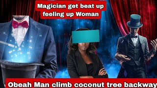 Real Magician Man get beat up because he touches A Female private part [upl. by Gloriana]