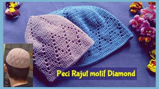 Crochet  Tutorial PeciKopiah Rajut Motif Diamond  Kufi Hat [upl. by Tranquada]