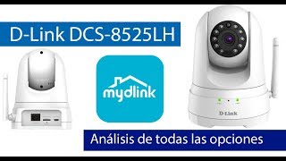 Todas las opciones de la cámara IP DLink DCS8525LH con mydlink [upl. by Reede]