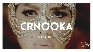 SEKA ALEKSIC  CRNOOKA OFFICIAL VIDEO 2016 HD [upl. by Franz]