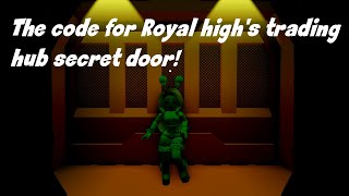 The code for the secret door in the Royal highs trading hub shorts [upl. by Atteynod]