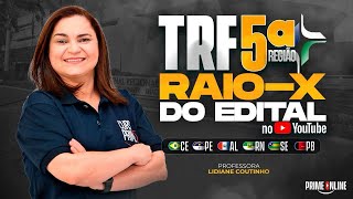 RAIO  X DO EDITAL TRF 5° REGIÃO  PROFA LIDIANE COUTINHO [upl. by March]