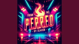 Fuego Pal Perreo [upl. by Ocsirf]