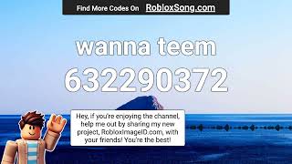 wanna teem Roblox ID [upl. by Enileme]