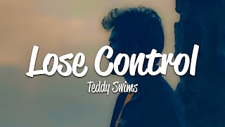 Teddy Swims  Lose Control Lyrics [upl. by Etiragram]