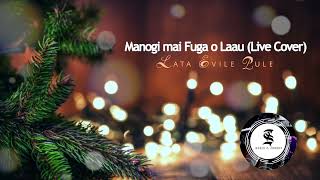 Manogi mai Fuga O Laau Live CoverXmas song  Lata Evile Pule SI ZOUNDS OFFICIAL AUDIO 2023 [upl. by Peednam]