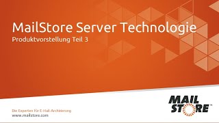 MailStore Server Produktvideo  Teil 3 Einblick in die Technologie [upl. by Etteuqram]