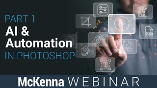 McKenna Live Photoshop Made Easy AI and Automation In Photoshop [upl. by Warrin761]