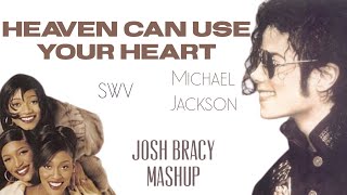 SWV amp Micheal Jackson  Heaven Can Use Your Heart Mashup [upl. by Netti935]