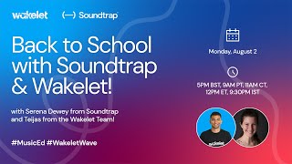 Back to school with Wakelet amp Soundtrap [upl. by Kerekes]