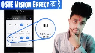 OSIE Vision Effect Kya Hai Or Kaise Kaam Karta Hai  How to Enable OSIE Vision Effect in Android [upl. by Kirsteni]