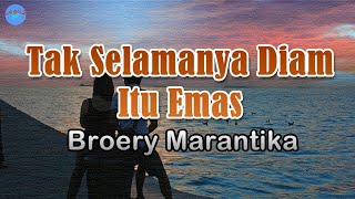 Tak Selamanya Diam Itu Emas  Broery Marantika Lirik Lagu Katakanlah sayang Apa yang di dalam [upl. by Mallon]