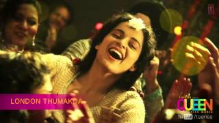 Queen London Thumakda Full Song audio  Amit Trivedi  Kangana Ranaut Raj Kumar Rao [upl. by Llennoc]