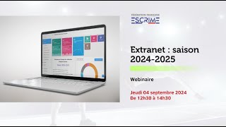 Webinaire Extranet Saison 2024 2025 [upl. by Elfrida]