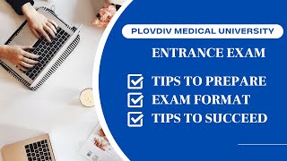 2022 Plovdiv Medical University entrance exam  Timeline amp Tips to succeed  Study in Bulgaria [upl. by Hsina582]