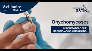 Onychomycoses  un dermatologue répond à vos questions [upl. by Femi]