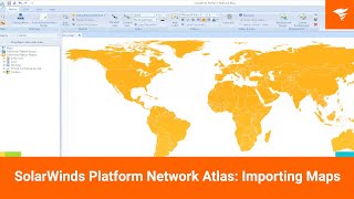 SolarWinds Platform Network Atlas Importing Maps [upl. by Eerazed]