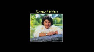 Daniel Hétu  Un sourire de toi  Daniel Hétu  Serge Badeau  album Ma vie 1983 [upl. by Temme]