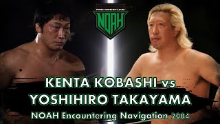 Kenta Kobashi vs Yoshihiro Takayama  NOAH Encountering Navigation 2004  Match Highlights [upl. by Aspa456]