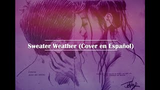 Sweater Weather  Cover en Español [upl. by Marigolde]