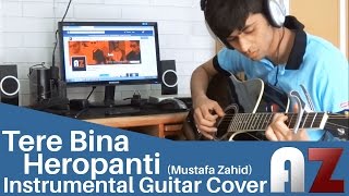 Tere Binaa Mustafa Zahid  Heropanti  AZ Guitar Instrumental Cover [upl. by Alekim]