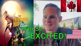 American Reacts New Film Tragically Hip No Dress Rehearsal  Trailer and Reflections on the Hip [upl. by Natsreik95]